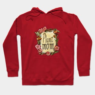 Plant mom Hoodie